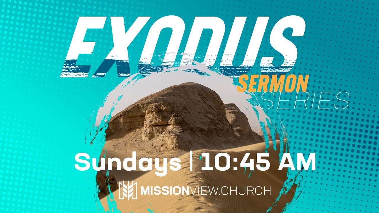 Exodus sermon series at Mission View Baptist